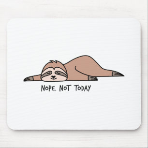 Mousepad Não. Hoje não, preguiçoso