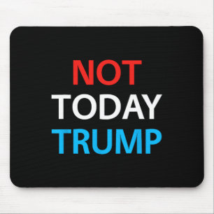 Mousepad Não Hoje Trump Não Meu Presidente Defenda a Democr