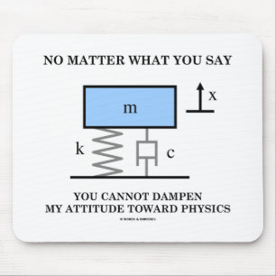 Mousepad Não Importa O Que Você Diga Não Pode Dampen Phy
