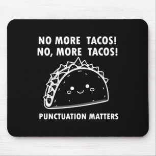 Mousepad Não Mais Tacos Pontuação S Comida Engraçado