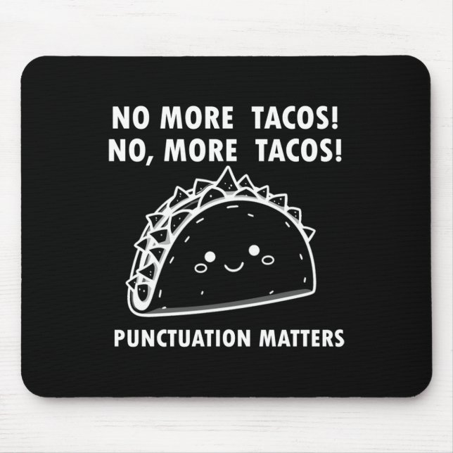 Mousepad Não Mais Tacos Pontuação S Comida Engraçado (Frente)