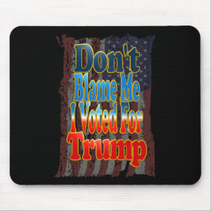 Mousepad Não Me Culpe Eu Votei Em Trump