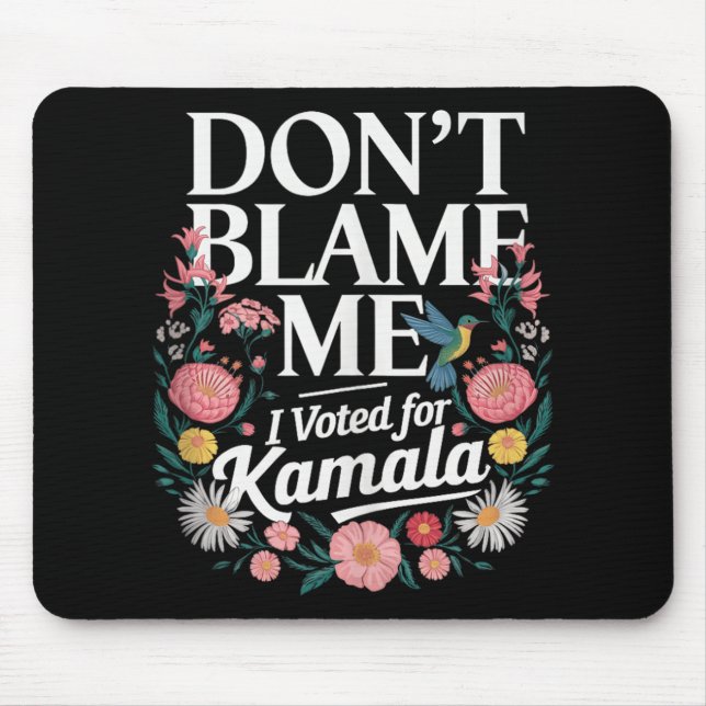 Mousepad Não Me Culpe, Votei A Favor De Kamala, Votei A Fav (Frente)