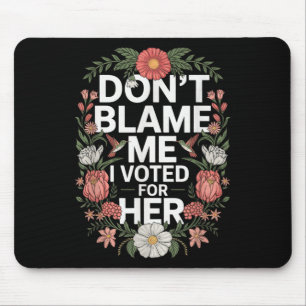 Mousepad Não Me Culpe, Votei A Favor Do Seu Anti-Trump, Vot