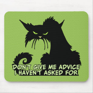 Mousepad Não me dê o conselho dizer irritado do gato