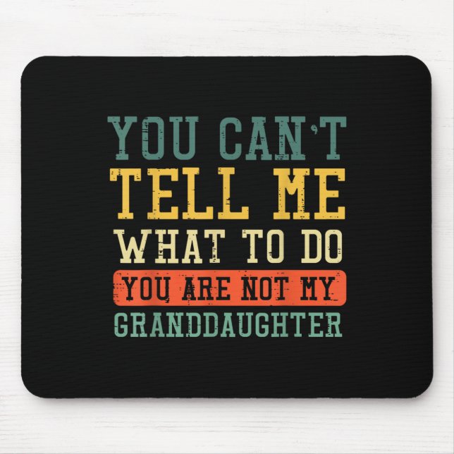 Mousepad Não Me Dizer O Que Fazer Não Neta Engraçado Sa (Frente)