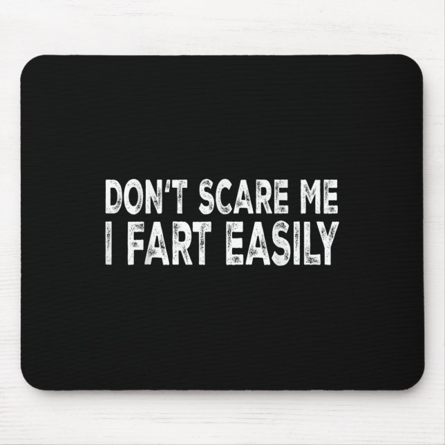 Mousepad Não me e eu peido facilmente Piada engraçada para  (Frente)