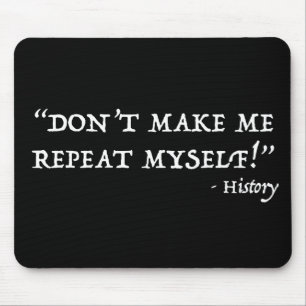 Mousepad Não me faça repetir história engraçada