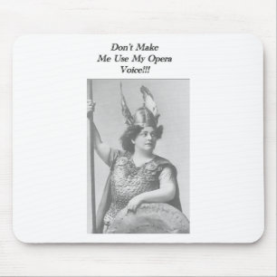 Mousepad Não me faça usar a minha voz da Ópera