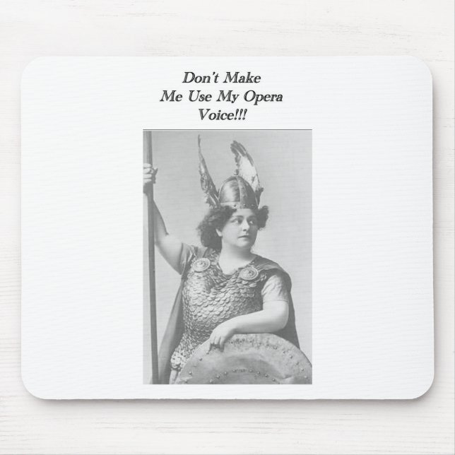 Mousepad Não me faça usar a minha voz da Ópera (Frente)