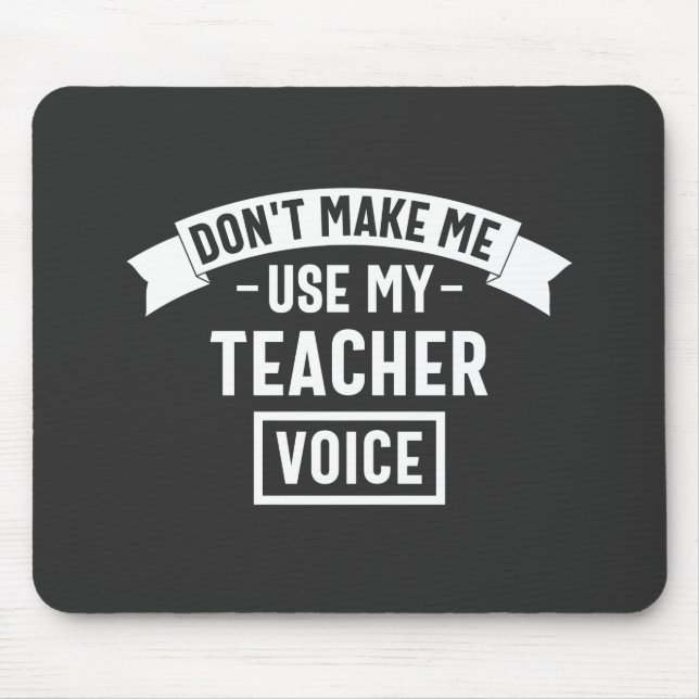 Mousepad não me faça usar a voz do meu professor (Frente)