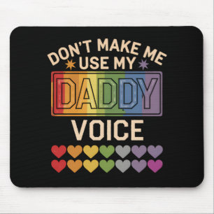 Mousepad Não me faça usar Gay de voz Pai