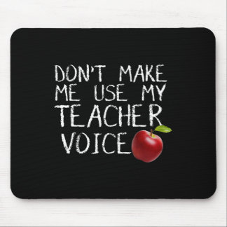 Mousepad Não me faça usar minha diversão de voz do professo