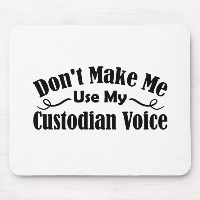 Mousepad Não me faça usar minha voz de custodiana (Frente)