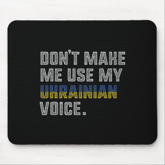 Mousepad Não Me Faça Usar Minha Voz Ucraniana - Orgulhosa U
