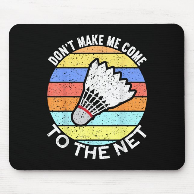 Mousepad Não Me Faça Vir À Internet Engraçado Badminton (Frente)