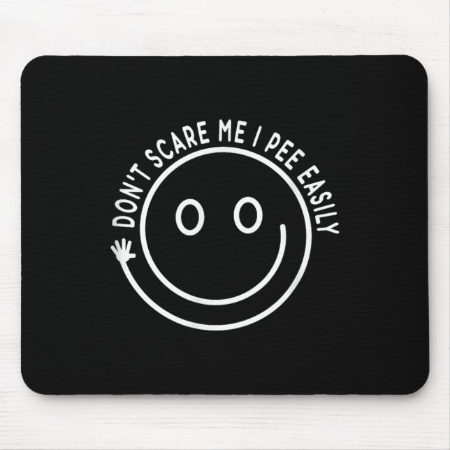 Mousepad Não me faça xixi facilmente (Frente)