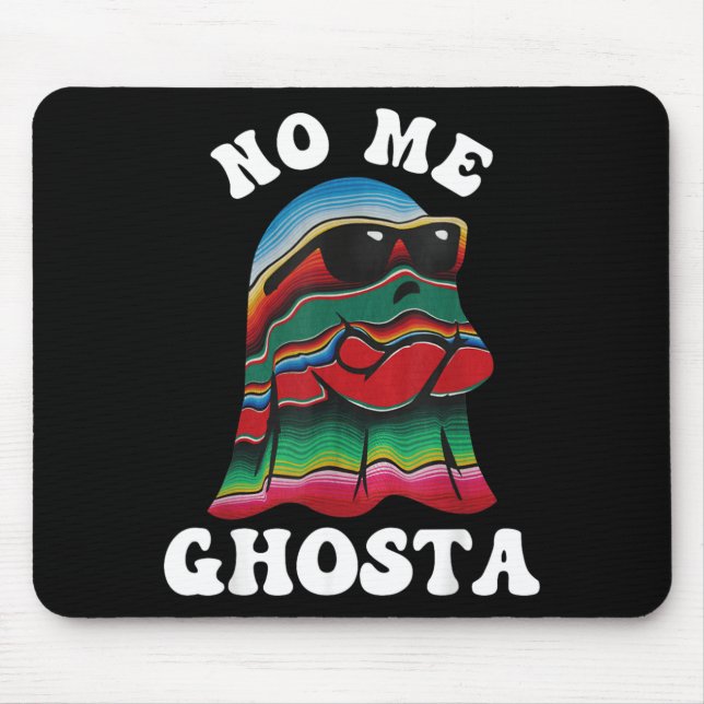Mousepad Não Me Ghosta Fantasma Mexicano Divertido de Hallo (Frente)
