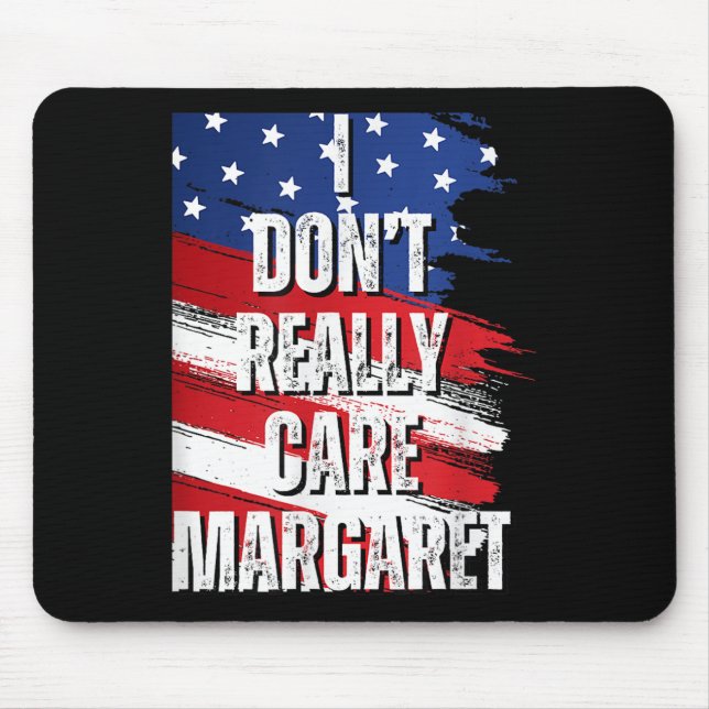 Mousepad Não Me Importo Com Margaret Engraçado Jd Vance Mem (Frente)