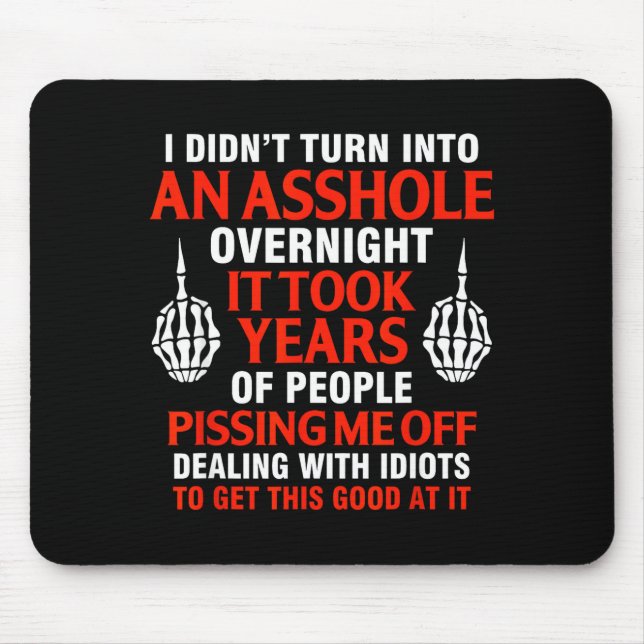 Mousepad Não me transformei da noite para o dia, levou anos (Frente)
