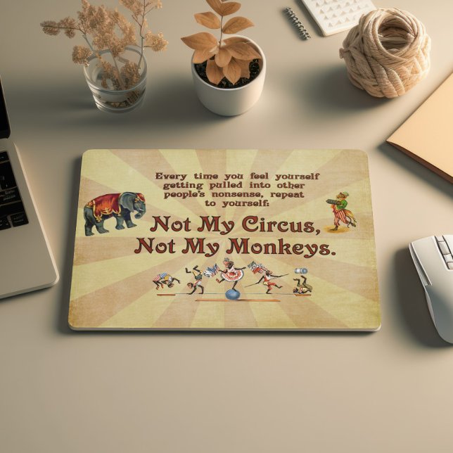 Mousepad Não Meu Circo, Não Meus Macacos (Criador carregado)