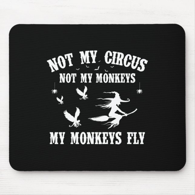 Mousepad Não Meu Circo Não Meus Macacos Meus Macacos Voam H (Frente)