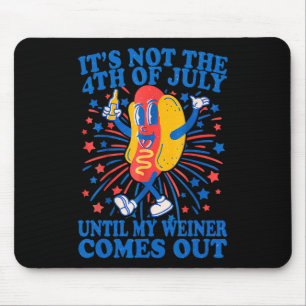 Mousepad Não No Dia 4 De Julho Até O Meu Weiner Sair 2