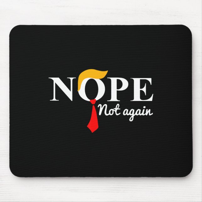Mousepad Não Novamente Engraçado Trump 1  (Frente)