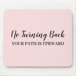 Mousepad Não Olhe para Trás Rosa Moderno e Inspirador