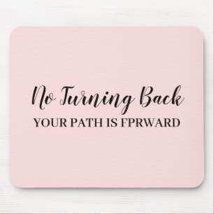 Mousepad Não Olhe para Trás Rosa Moderno e Inspirador
