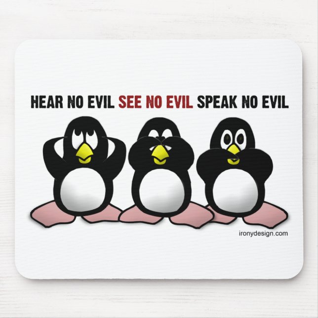 Mousepad Não ouça nenhum pinguim mau (Frente)