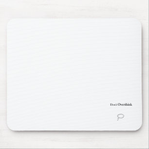 Mousepad Não pensar demais