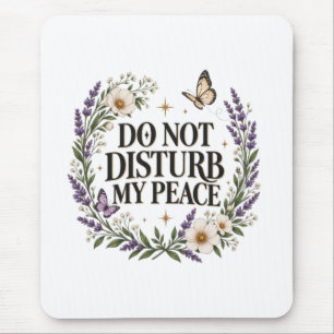 Mousepad Não Perturbe Minha Paz Floral Botânico Auto Cuidad