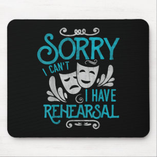 Mousepad Não posso ensaiar camisa de teatro engraçado
