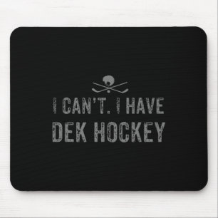Mousepad Não Posso. Eu Tenho Hockey Com Dek T Engraçado Hoc