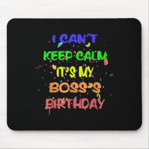Mousepad Não posso ficar calmo. É o aniversário do meu chef