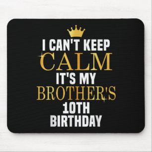 Mousepad Não posso ficar calmo é o décimo aniversário do me