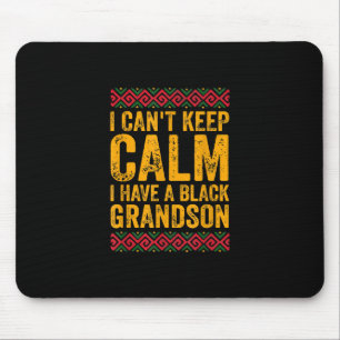 Mousepad Não Posso Ficar Calmo Tenho Um Avô Negro