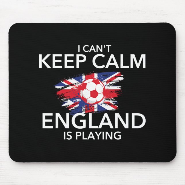 Mousepad Não Posso Manter a Calma a Inglaterra Está Jogando (Frente)