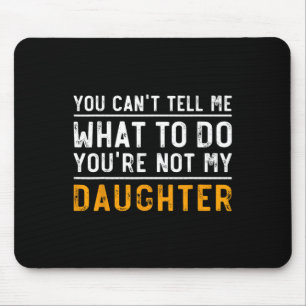 Mousepad Não posso me dizer o que fazer você não é minha fi