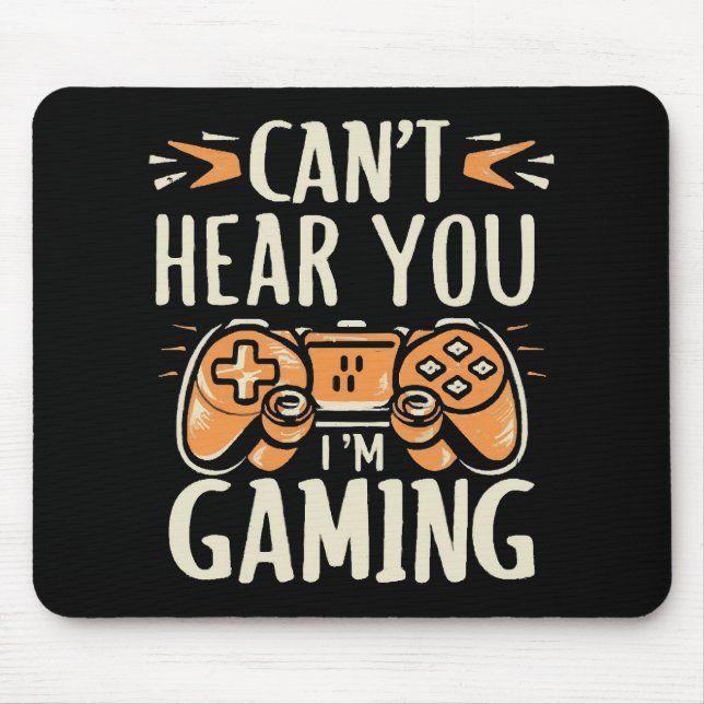 Mousepad Não Posso Ouvir Você Estou Jogando (Frente)
