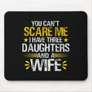 Mousepad Não Posso Ter Medo Eu Tenho Três Filhas E Uma Espo