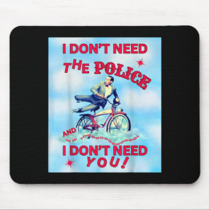 Mousepad Não preciso da polícia e não preciso de bicicleta