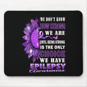 Mousepad Não sabemos quão fortes somos a epilepsia do giras