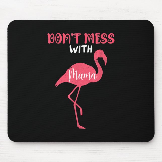 Mousepad Não se meta com a mamãe Flamingo Rosa (Frente)