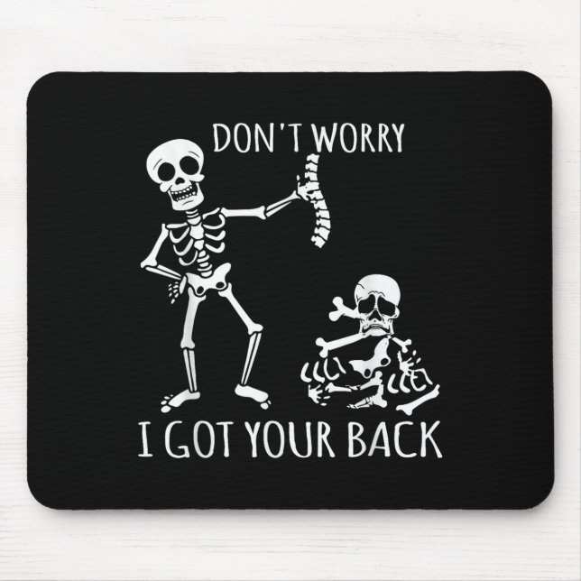 Mousepad Não se preocupe, eu tenho suas costas - Skeletons  (Frente)