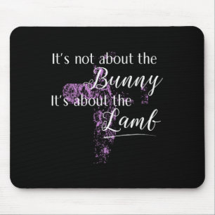 Mousepad Não se trata das mulheres do Felz pascoa coelho