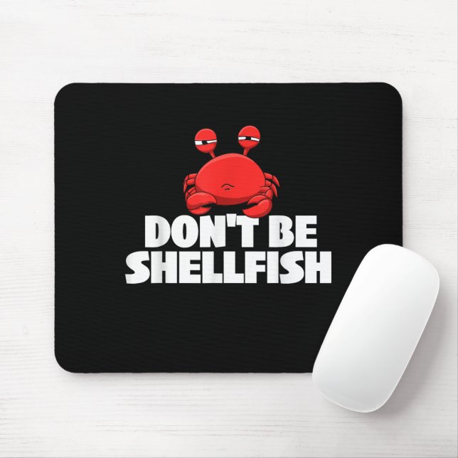 Mousepad Não seja Shellfish Crustacean Crab Amante de os an (Com mouse)