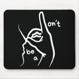 Mousepad Não Seja Um D K Em Asl