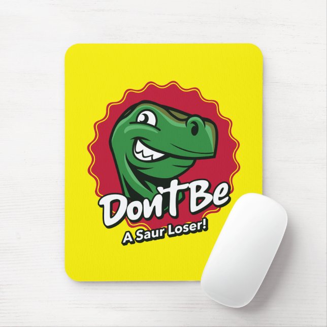 Mousepad Não seja um dinossauro T-Rex perdedor (Com mouse)